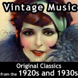 Vintage Music Original Classics from the 1920s and 1930s